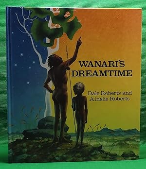 Wanari's Dreamtime
