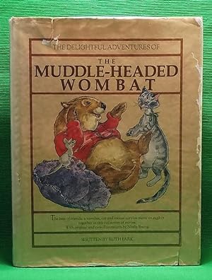 The Delightful Adventures of the Muddle-Headed Wombat
