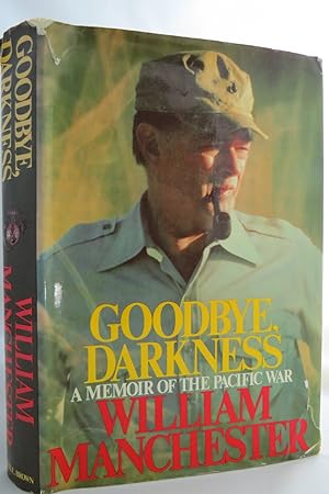 GOODBYE, DARKNESS A Memoir of the Pacific War (DJ protected by a brand new, clear, acid-free myla...