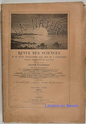 La Nature Revue des Sciences et de leurs applications aux Arts et à l'Industrie 1er semestre 1875