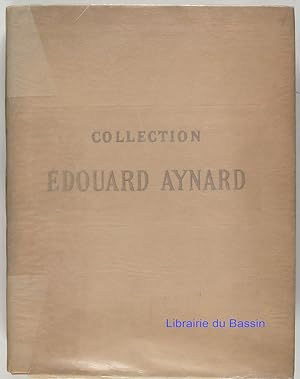 Collection Edouard Aynard Tableaux anciens Objets d'art de haute curiosité et d'Ameublement