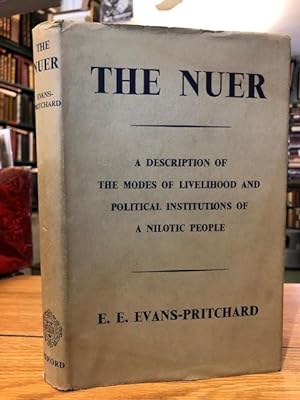 The Nuer : A Description of the Modes of Livelihood and Policitcal Institutions of a Nilotic People