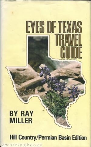 Eyes of Texas Travel Guide: Hill Country/Permian Basin Edition