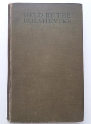 Held By The Bolsheviks - The Diary Of A British Officer In Russia, 1919-1920