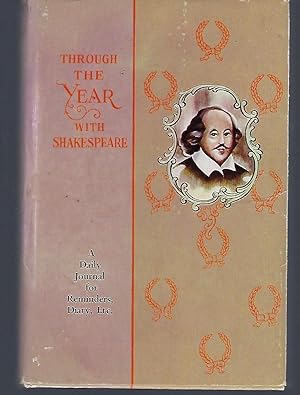 Through the Year with Shakespeare: A Daily Journal for Reminders, Diary, Etc.