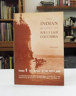 The Indian History of British Columbia The Impact of The White Man