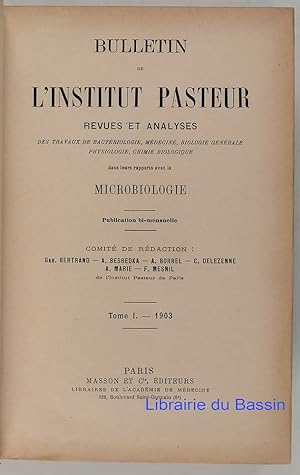 Bulletin de l'Institut Pasteur Revues et analyses des travaux de bactériologie, médecine, biologi...