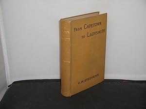 From Capetown to Ladysmith An Unfinished Record of the SouthAfrican War Edited by Vernon Blackburn