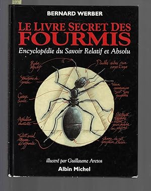 Le livre secret des fourmis : Encyclopédie du Savoir Relatif et Absolu