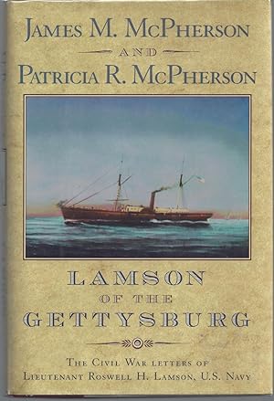 Lamson of the Gettysburg: The Civil War Letters of Lieutenant Roswell H. Lamson, U.S. Navy