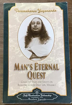 Man's Eternal Quest: Collected Talks and Essays on Realizing God in Daily Life, Volume I