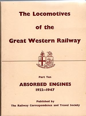 Locomotives of the Great Western Railway: Part 10 - Absorbed Engines 1922-1947