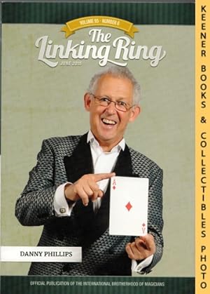 The Linking Ring Magic Magazine, Volume 95, Number 6, June 2015 : Cover - Danny Phillips