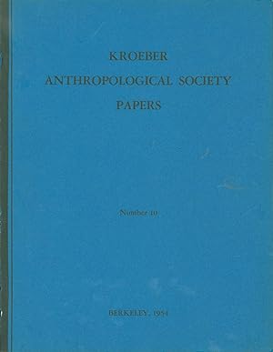 The Kroeber Anthropological Society Papers Number 10