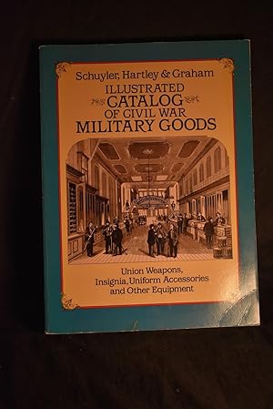 Schuyler,Hartley & Graham Illustrated Catalog of Civil War Military Goods