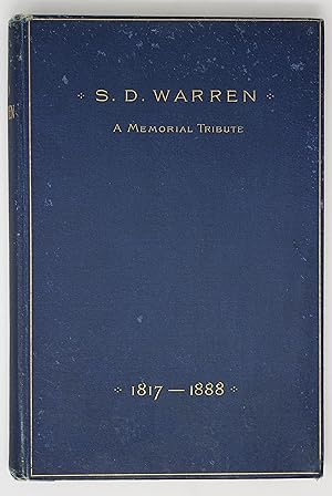 S.D. Warren - A Memorial Tribute 1817-1888