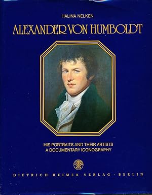 Alexander von Humboldt: His portraits and their artists : A documentary iconography