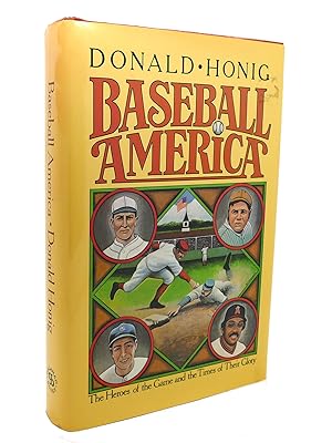 BASEBALL AMERICA The Heroes of the Game and the Times of Their Glory