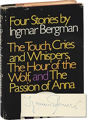 Four Stories by Ingmar Bergman: The Touch, Cries And Whispers, The Hour Of The Wolf, and The Pass...