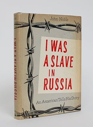 I Was a Slave in Russia: An American Tells His Story