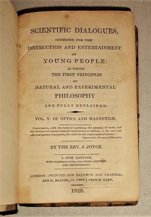 Scientific Dialogues Intended for the Instruction and Entertainment of Young People Vol 5., Of Op...
