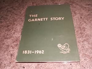 The Garnett Story 1831-1962