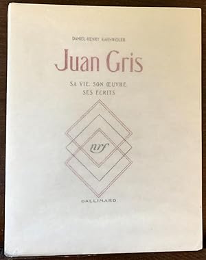 Juan Gris Sa Vie. Son Oeuvre. Ses Ecrits