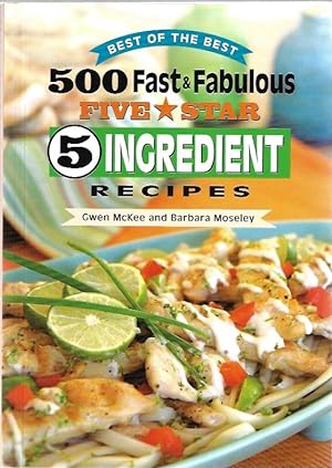 500 Fast & Fabulous 5-Star 5-Ingredient Recipes Cookbook