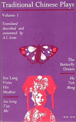 Traditional Chinese Plays: Vol. I- Ssu Lang Visits His Mother/Ssu Lang T'an Mu: The Butterfly Dre...