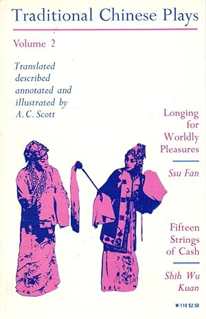 Traditional Chinese Plays: Vol. II- Longing for Worldly Pleasures/Ssu Fan: Fifteen Strings of Cas...
