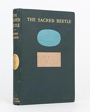 The Sacred Beetle. A Popular Treatise on Egyptian Scarabs in Art and History