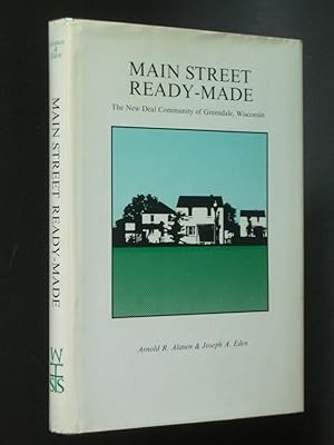 Main Street Ready-Made: The New Deal Community of Greendale, Wisconsin