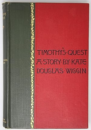 Timothy's Quest: A Story for for Anybody, Young or Old, Who Cares to Read It