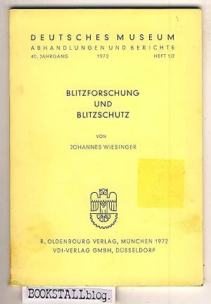 Blitzforschung und Blitzschutz : Deutsches Museum Abhandlungen und Berichte