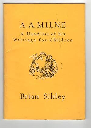 A. A. Milne: A Handlist of his Writings for Children. With decorations by Ernestn H. Shepard