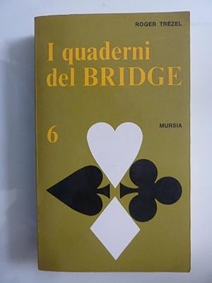 I QUADERNI DEL BRIDGE Volume Sesto