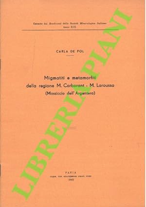 Migmatiti e metamorfiti della regione M. Carborant - M. Laroussa (Massiccio dell' Argentera) .