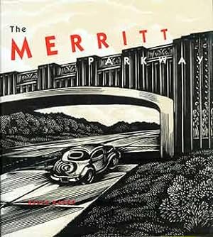 The Merritt Parkway. (Presentation copy: Signed and inscribed by Bruce Radde to Peter Selz).