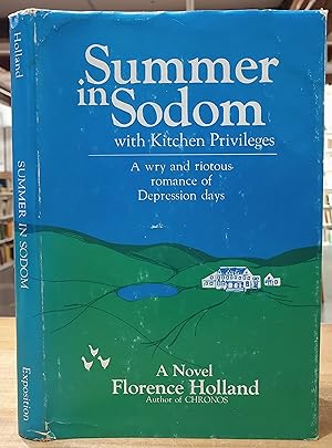 Summer in Sodom With Kitchen Privileges: A Wry and Riotous Romance of Depression Days