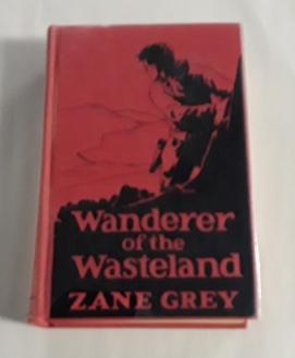 Wanderer of the Wasteland (First Edition) 1923