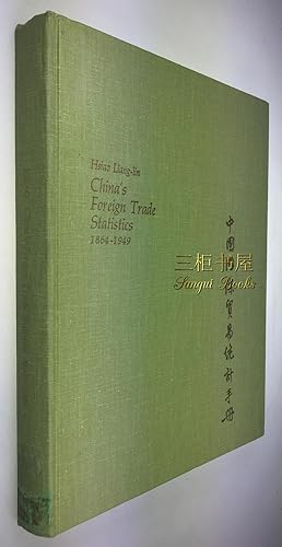 China's Foreign Trade Statistics, 1864-1949, by Hsiao Liang-lin, Harvard East Asian Monographs 56