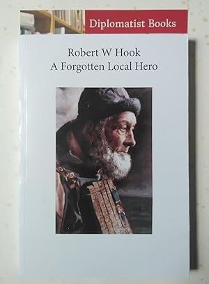 Robert W Hook: A Forgotten Local Hero
