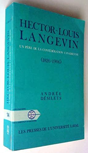 Hector-Louis Langevin, un père de la Confédération canadienne (1826-1906)