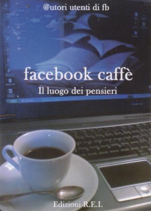 Facebook Caffè - Il luogo dei pensieri