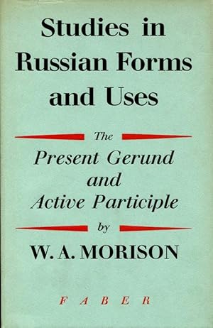 Studies in Russian Forms and Uses : The Present Gerund and Active Principle