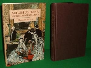 AUGUSTUS HARE , Biography of a Victorian Gentleman