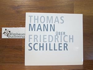 Thomas Mann über Friedrich Schiller : "Ansprache im Schillerjahr" im Mai 1955 im Großen Haus, Stu...