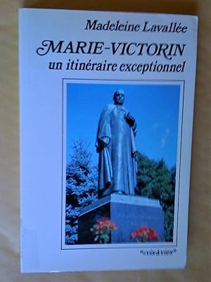 Marie-Victorin: un itinéraire exceptionnel