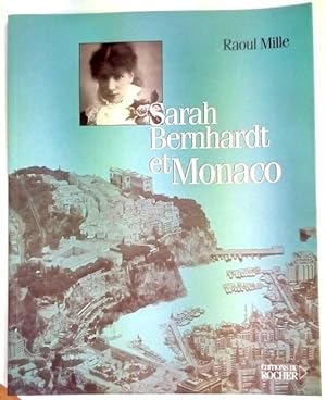 Sarah Bernhardt et Monaco.