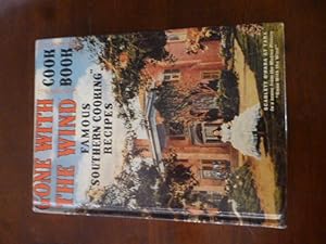 "Gone With the Wind" Cook Book: Famous "Southern Cooking" Recipes (Facsimile Edition)